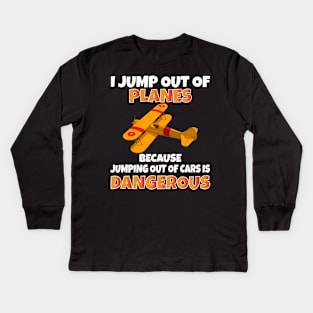 I Jump out of Planes funny Parachute Kids Long Sleeve T-Shirt